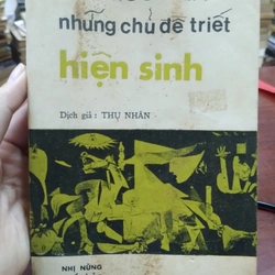 NHỮNG CHỦ ĐỂ TRIẾT HIỆN SINH