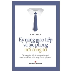 Kỹ Năng Giao Tiếp Và Tác Phong Nơi Công Sở - Lê Huy Khoa (Mới 100%) Sách tư duy, kỹ năng sống, NXB Tổng Hợp TPHCM - SÁCH ĐẠI HỌC
