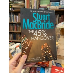 The 45% Hangover - Stuart MacBride