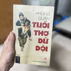 Tuổi thơ dữ dội Tập 1 - Phùng Quán