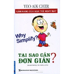 Tại Sao Cần Đơn Giản? - Teo Aik Cher