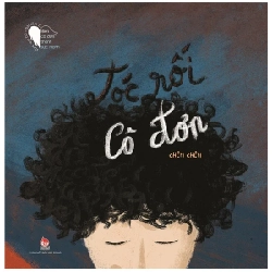 Vượt Qua Trở Ngại Tâm Lí - Biến Cô Đơn Thành Sức Mạnh - Tóc Rối Cô Đơn - Chên Chên (Mới 100%) Sách tư duy, kỹ năng sống, NXB Kim Đồng - SÁCH ĐẠI HỌC
