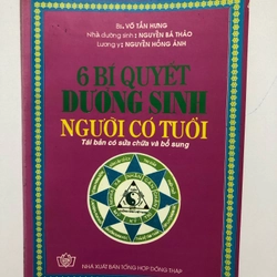 6 BÍ QUYẾT DƯỠNG SINH NGƯỜI CÓ TUỔI, 248 TRANG, NXB: 1998 297443