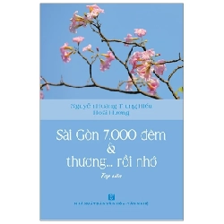 Sài Gòn 7000 Đêm Và Thương... Rồi Nhớ - Nguyễn Hoàng Trung Hiếu, Hoài Hương 285415