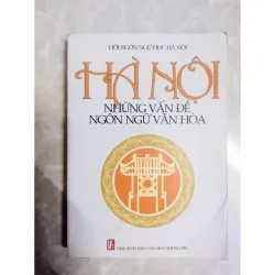 Sách: Hà Nội những vấn đề ngôn ngữ Văn hoá - TG: Hội ngôn ngữ học Hà Nội 929161