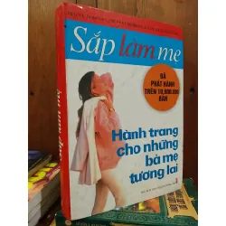 Sắp làm mẹ - Hành trang cho những bà mẹ tương lai - Nhiều tác giả 689864