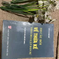 110 CÂU HỎI VỀ THỪA KẾ THEO BỘ LUẬT DÂN SỰ, 180 trang 