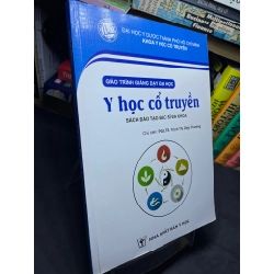 Giáo trình giảng dạy đại học Y học cổ truyền 2020 mới 90% PGS TS Trịnh Thị Diệu Thường HPB2905 SÁCH GIÁO TRÌNH, CHUYÊN MÔN