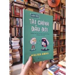 Tài Chính Đầu Đời : Những bài học về tiên bạc mà trẻ em không thể bỏ lỡ - Walter Andal
