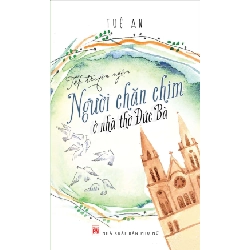 Người chăn chim ở Nhà thờ Đức Bà - Tuệ An STB3297 Văn học