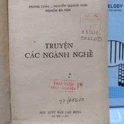 sách: Truyện các ngành nghề - Tạ Phong Châu – Nguyễn Quang Vinh – Nghiêm Đa Văn (A1) 573146