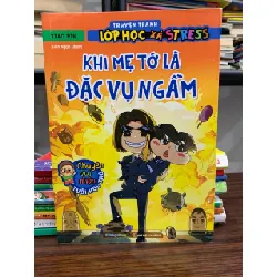 Khi mẹ tớ là đặc vụ ngầm(Truyện tranh lớp học xả stress)
