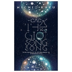 Các Thế Giới Song Song - Michio Kaku