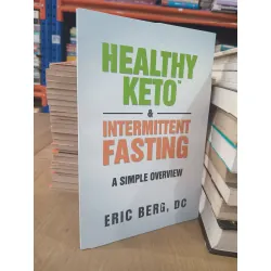Healthy keto & intermittent fasting - Eric Berg, DC