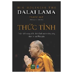 Thức Tỉnh - Đức Đạt Lai Lạt Ma, Tiến Sĩ Franz Alt