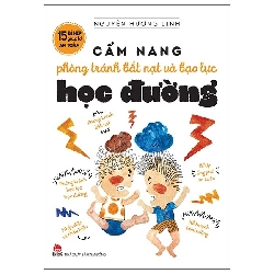 15 Bí kíp giúp tớ an toàn - Cẩm nang phòng tránh bắt nạt và bạo lực học đường [TSTK]