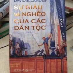Sách: Sự giàu và nghèo của các dân tộc - TG: David S. Landes (B2)