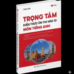 Sách Trọng tâm kiến thức ôn thi vào lớp 10 môn Tiếng anh cô Trang Anh Moonbook