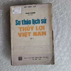 Sơ thảo lịch sử thủy lợi Việt Nam tập 1 | Phan Khánh | 1981