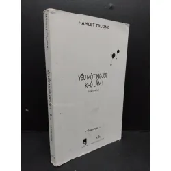 [Phiên Chợ Sách Cũ] Yêu Một Người Khó Lắm! - Hamlet Trương 0702