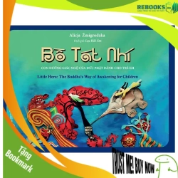 (TẶNG BOOKMARK) Bồ Tát Nhí - Con đường giác ngộ của Đức Phật dành cho trẻ em - Alicja Zmigrodzka biên soạn - 2023 - Tủ ong mật, Thiếu nhi