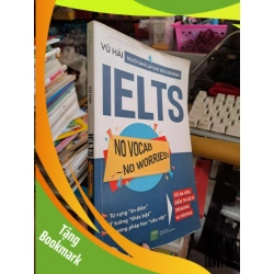 (TẶNG BOOKMARK) IELTS no vocab no worries - Vũ Hải HỌC NGOẠI NGỮ - RBK0111