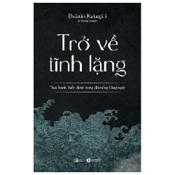 Trở Về Tĩnh Lặng - Dainin Katagiri 285853