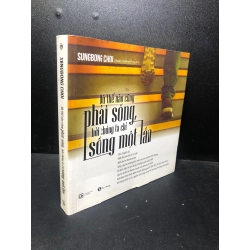 Dù thế nào cũng phải sống bởi chúng ta chỉ sống một lần, 2017, Sungbong Choi, mới 80% (ố nhẹ, có dấu mộc) HCM.SBM0612