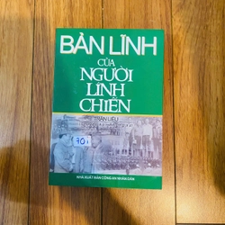 sách : BẢN LĨNH CỦA NGƯỜI LÍNH CHIẾN - Trần Liêu truyện ký phóng sự #TAKE 292149