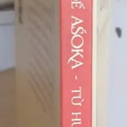 Đại Đế ASOKA - Từ Huyền Thoại Đến Sự Thật 694185