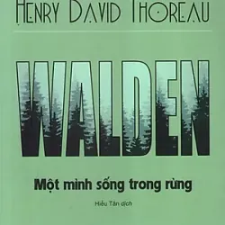 Walden - Một Mình Sống Trong Rừng
