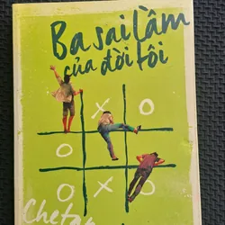 Ba Sai Lầm Của Đời Tôi - Chetan Bhaqat 308744