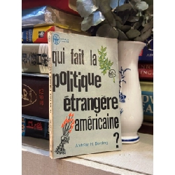 Qui fait la politique étrangère américaine ? - Andrew H.Berding