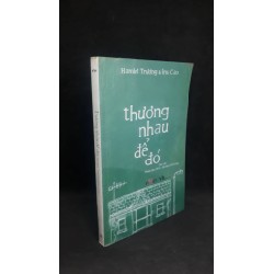 Thương nhau để đó 2016 - Hamlet Trương & Iris Cao (có vệt nước) new 80% HCM1206