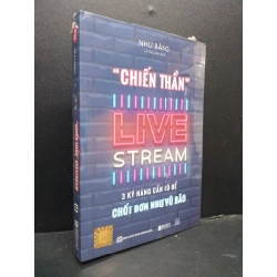 Chiến Thần LiveStream 3 Kỹ Năng Cần Có Để Chốt Đơn Như Vũ Bảo mới 100% HCM0107 Như Băng KỸ NĂNG