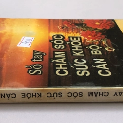 SỔ TAY CHĂM SÓC SỨC KHỎE CÁN BỘ - 226 trang, nxb: 1993 315075