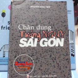 sách: Chân dung tướng Nguỵ Sài Gòn - Nguyễn Đình Tiên (A1)