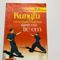 KUNGFU VÕ CỔ TRUYỀN TRUNG HOA - 75 trang, nxb: 2007 359677
