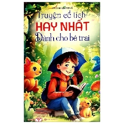 Truyện cổ tích hay nhất: Dành cho bé trai - Trí Việt - TB 2024 [TSTK]