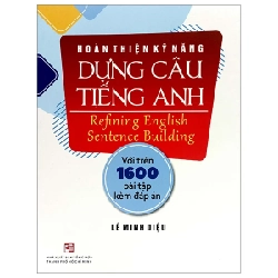 Hoàn Thiện Kỹ Năng Dựng Câu Tiếng Anh - Lê Minh Diệu