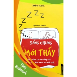 (TẶNG BOOKMARK) Sống chung mới thấy - Sách dành cho vợ chồng trẻ siêu hài hước - Amber Dusick - 2018 - TÂM LÝ GIÁO DỤC