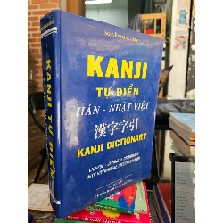 Kanji Tự Điển Hán - Nhật - Việt : Nguyễn Mạnh Hùng