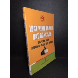 Luật kinh doanh bất động sản và văn bản hướng dẫn thi hành mới 80% ố nhẹ có chữ ký trang đầu 2017 HCM2103 GIÁO TRÌNH, CHUYÊN MÔN Blogmeo 27525