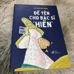 Để yên cho bác sĩ "hiền" - Bác sĩ Ngô Đức Hùng 180331