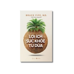 Lợi ích sức khỏe từ dừa - Bruce Fife