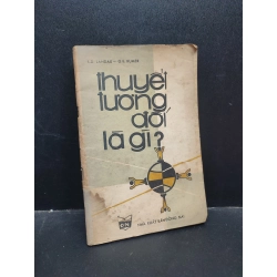 Thuyết Tương Đối Là Gì L.D. Landau - G.B Rumer mới 60% (ố vàng, bị ướt) 1987 HCM1604 khoa học 134386