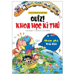 Quiz! Khoa Học Kì Thú - Khám Phá Trái Đất - Oh Soo Jin, Ha Jong Joon (Mới 100%) Kiến thức bách khoa, NXB Kim Đồng - SÁCH ĐẠI HỌC