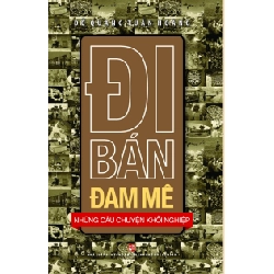 Đi Bán Đam Mê - Đỗ Quang Tuấn Hoàng (Mới 100%) Khởi nghiệp, làm giàu, NXB Tổng Hợp TPHCM - SÁCH ĐẠI HỌC