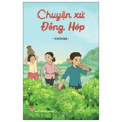 Chuyện Xứ Đồng Hóp - Xuân Ba