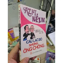 Câu lạc bộ những ông chồng... - Azit Nexin VĂN HỌC HCM0910